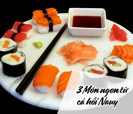 3 MÓN NGON TỪ CÁ HỒI NAUY 3-mon-ngon-tu-ca-hoi-nauy